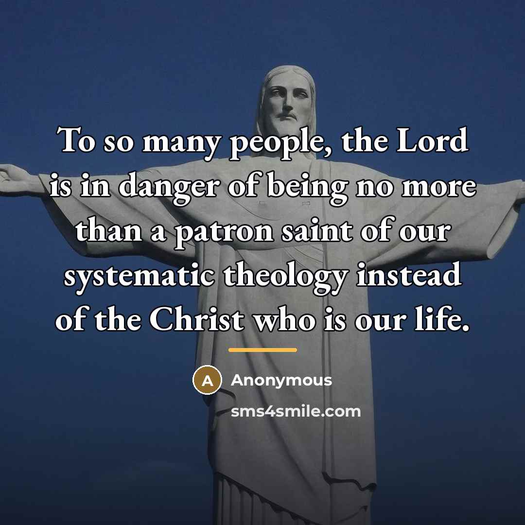 “To so many people, the Lord is in danger of…” quote by Anonymous