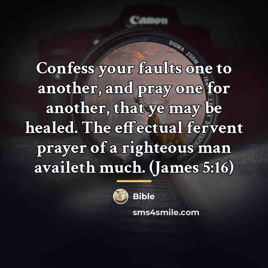 “Confess your faults one to another, and pray one for…” quote by Bible