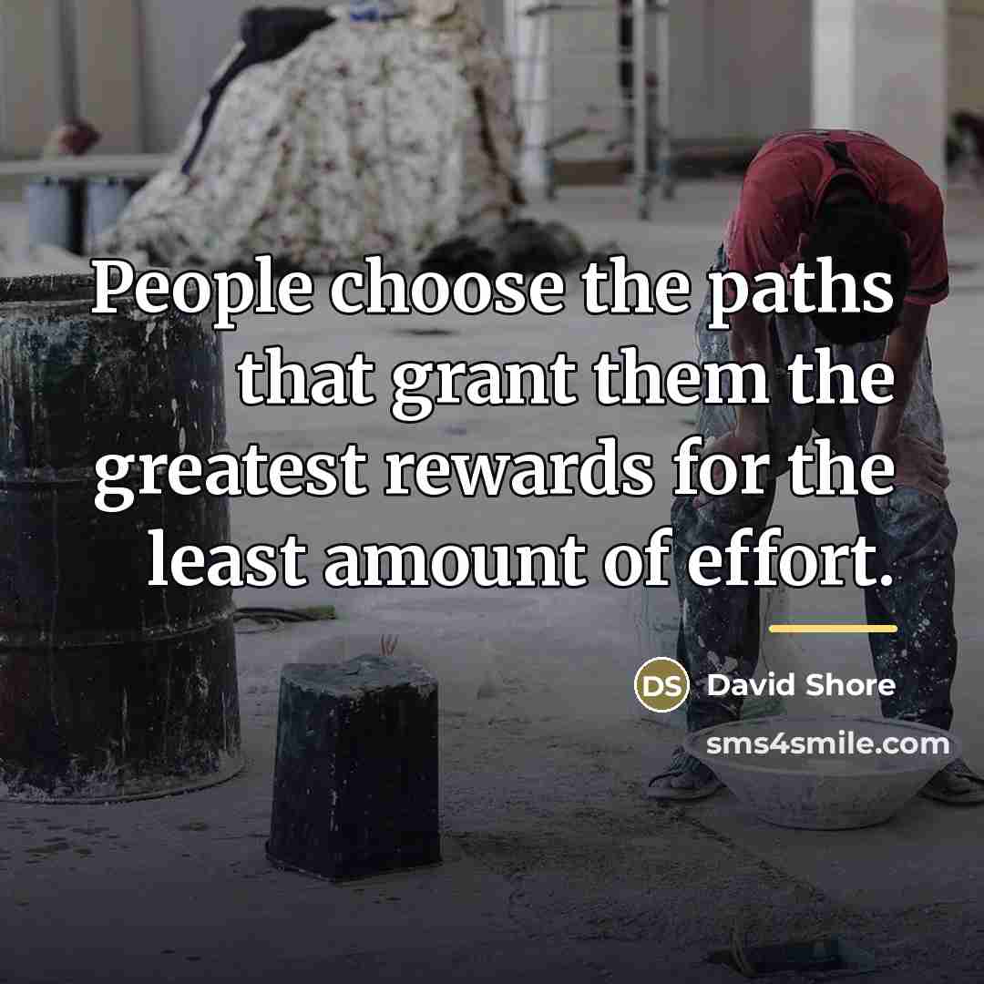“People choose the paths that grant them the greatest rewards…” quote by David Shore