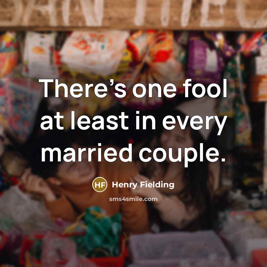 “There's one fool at least in every married couple.…” quote by Henry Fielding
