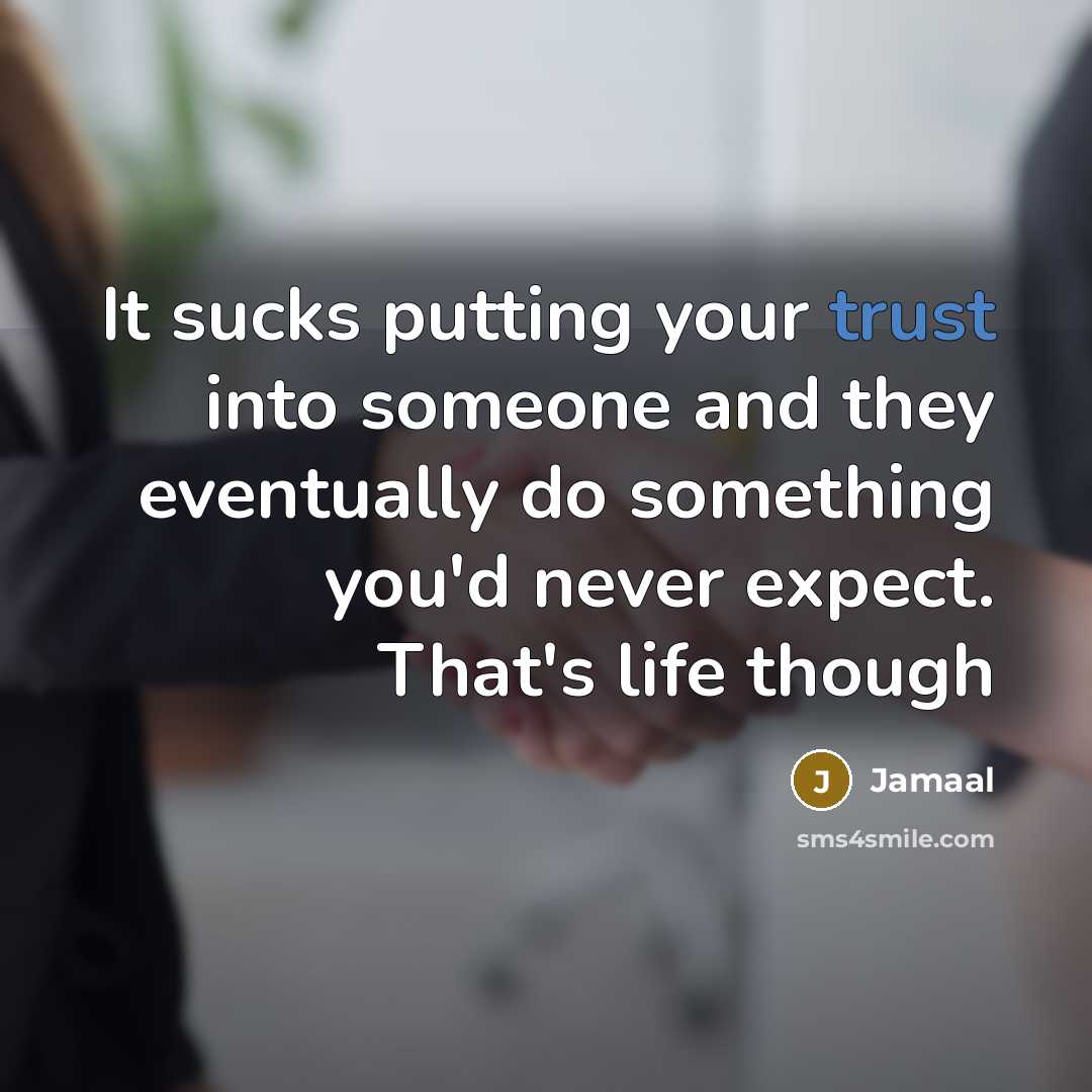 “It sucks putting your trust into someone and they eventually…” quote by Jamaal