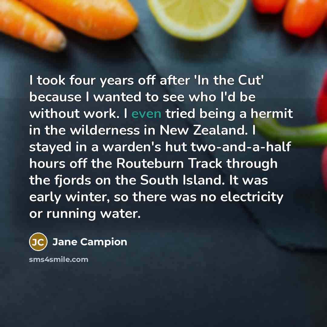 “I took four years off after 'In the Cut' because…” quote by Jane Campion