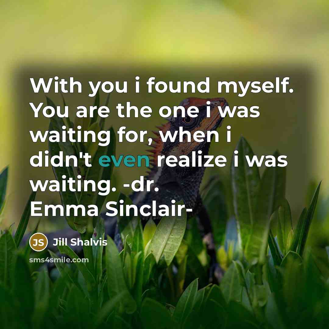 “With you i found myself. You are the one i…” quote by Jill Shalvis