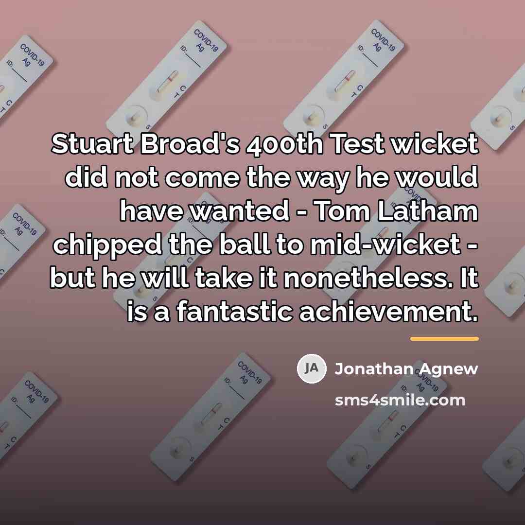 “Stuart Broad's 400th Test wicket did not come the way…” quote by Jonathan Agnew