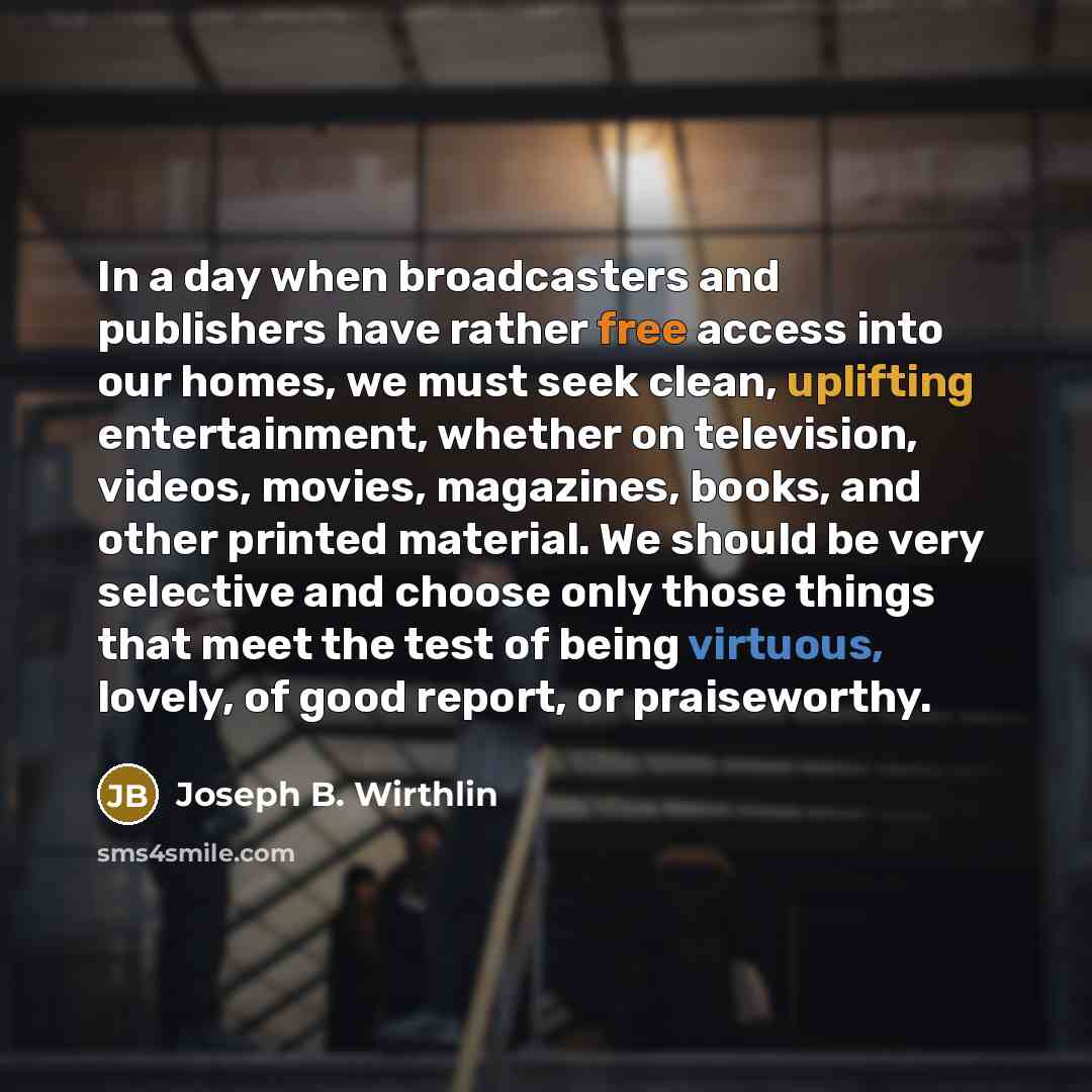 “In a day when broadcasters and publishers have rather free…” quote by Joseph B. Wirthlin