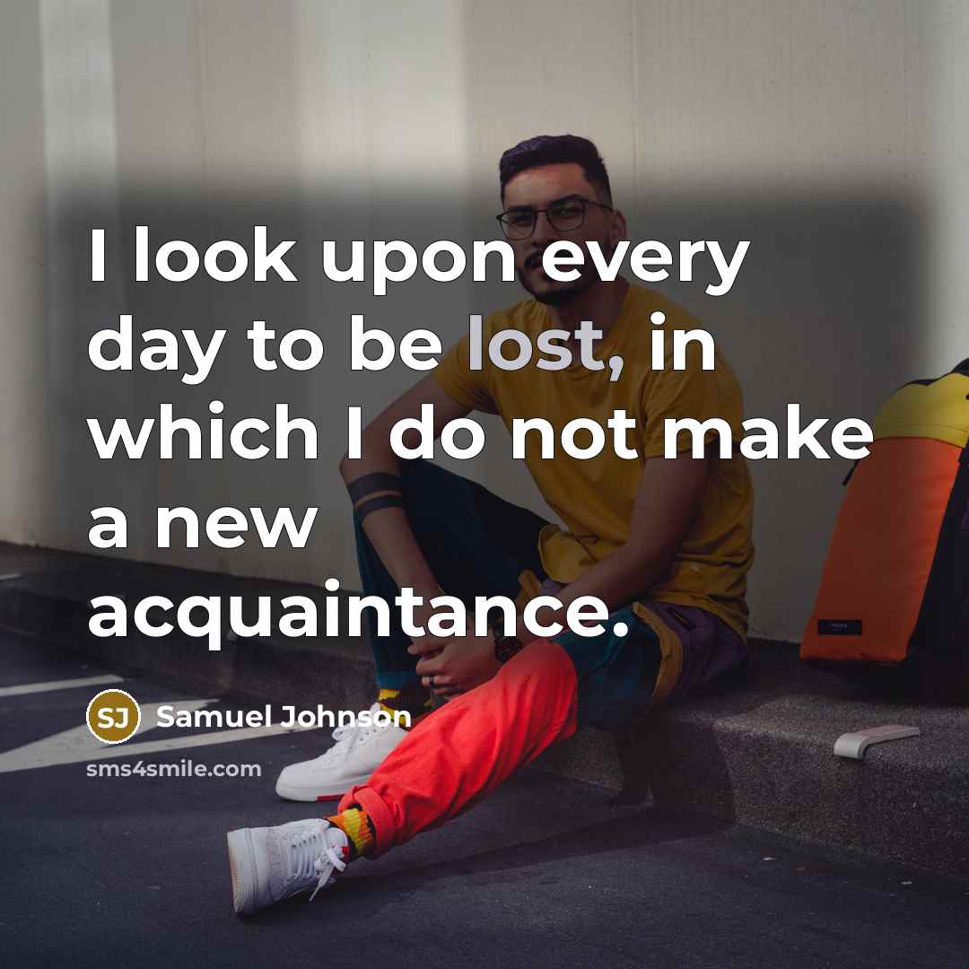 “I look upon every day to be lost, in which…” quote by Samuel Johnson
