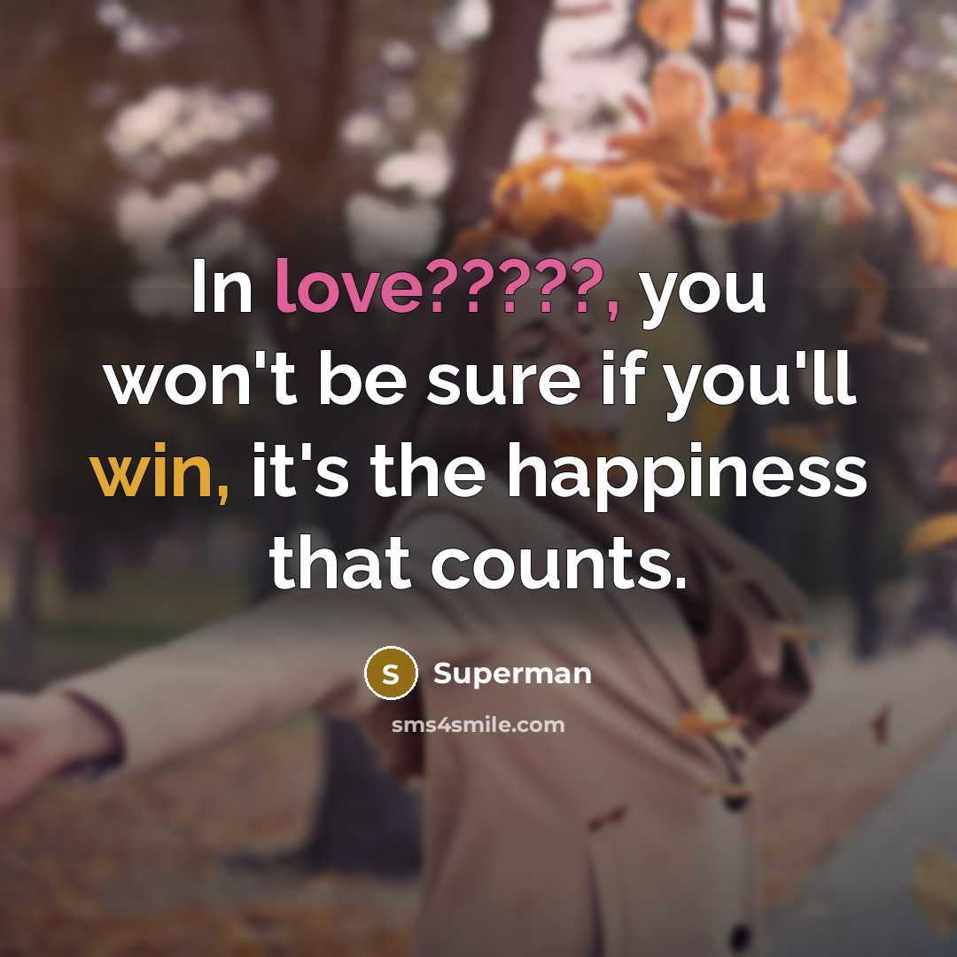“In love?????, you won't be sure if you'll win, it's…” quote by Superman