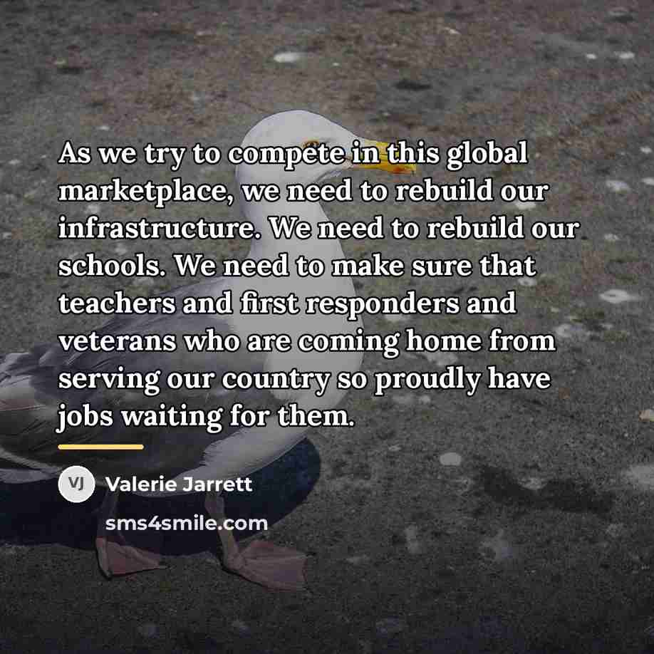 “As we try to compete in this global marketplace, we…” quote by Valerie Jarrett