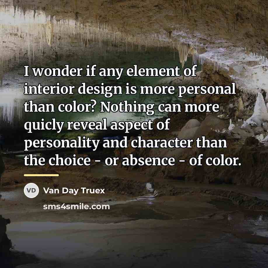 “I wonder if any element of interior design is more…” quote by Van Day Truex