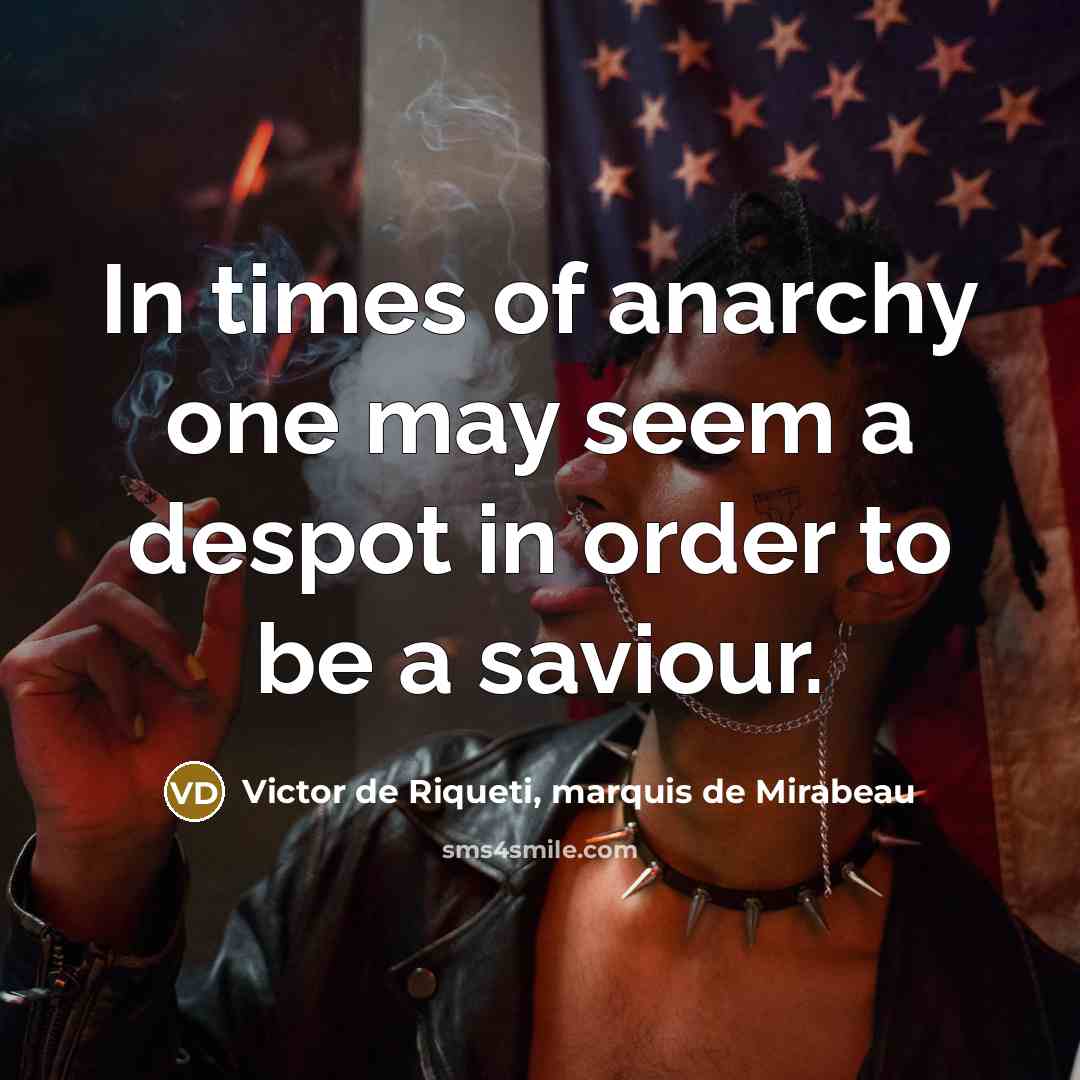 “In times of anarchy one may seem a despot in…” quote by Victor de Riqueti, marquis de Mirabeau