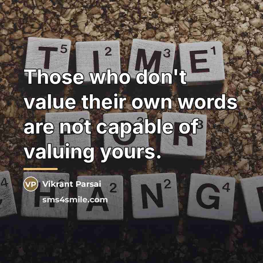 “Those who don't value their own words are not capable…” quote by Vikrant Parsai