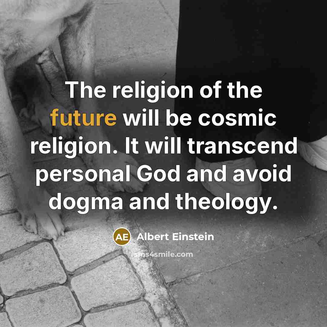 “The religion of the future will be cosmic religion. It…” quote by Albert Einstein