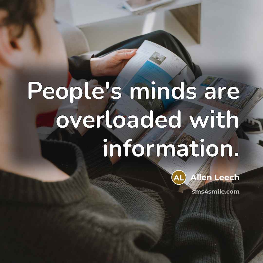 “People's minds are overloaded with information.…” quote by Allen Leech