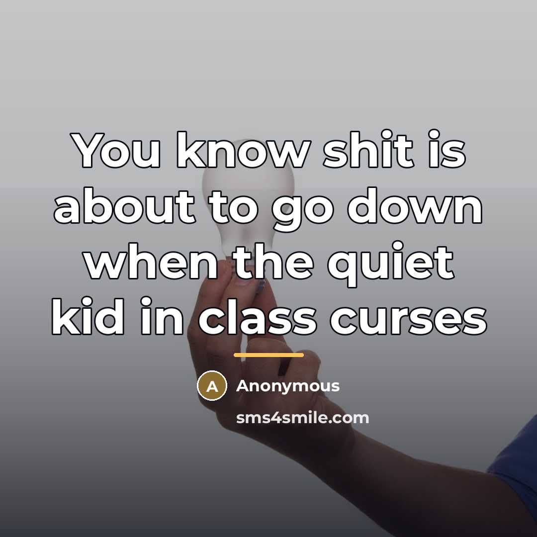 “You know shit is about to go down when the…” quote by Anonymous