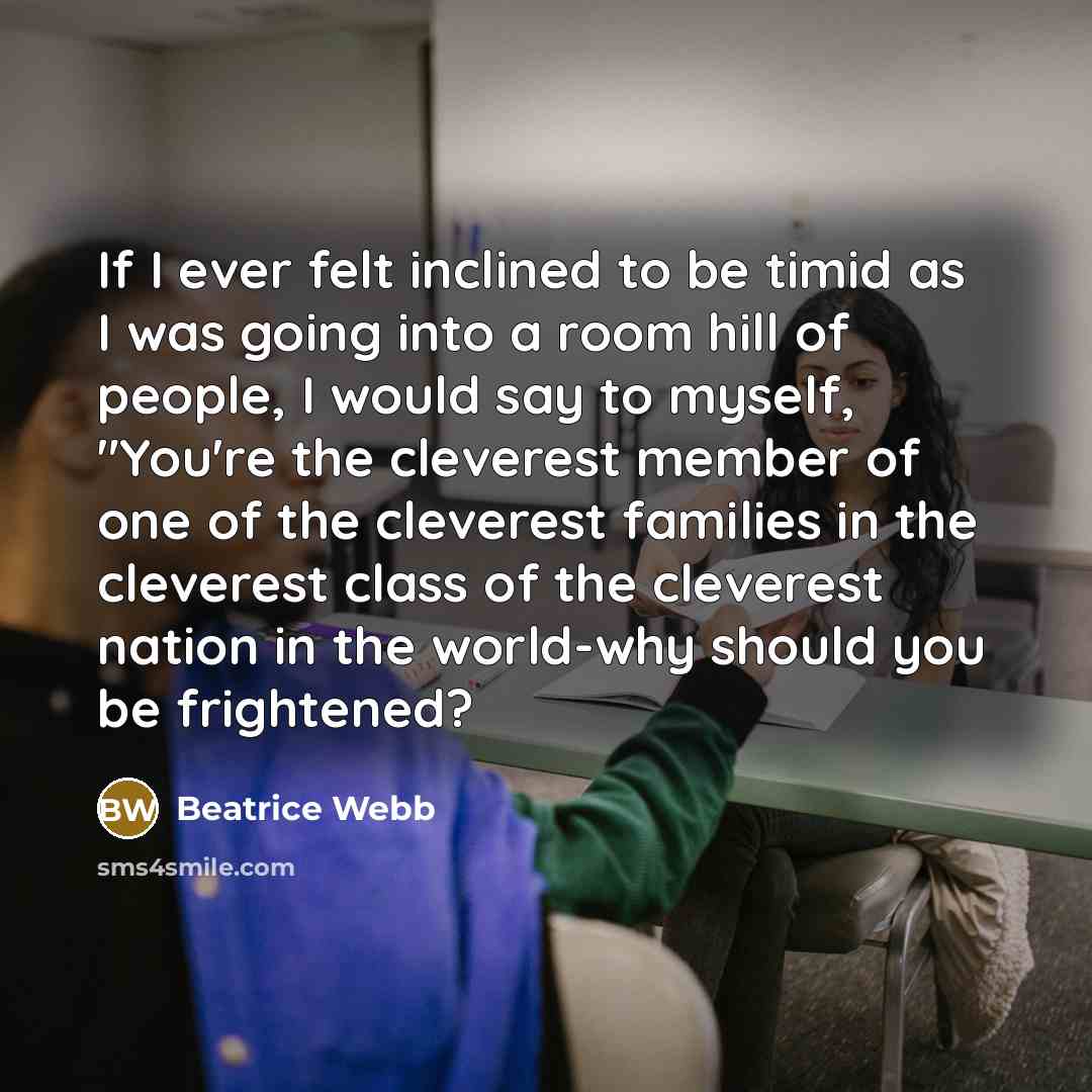 “If I ever felt inclined to be timid as I…” quote by Beatrice Webb