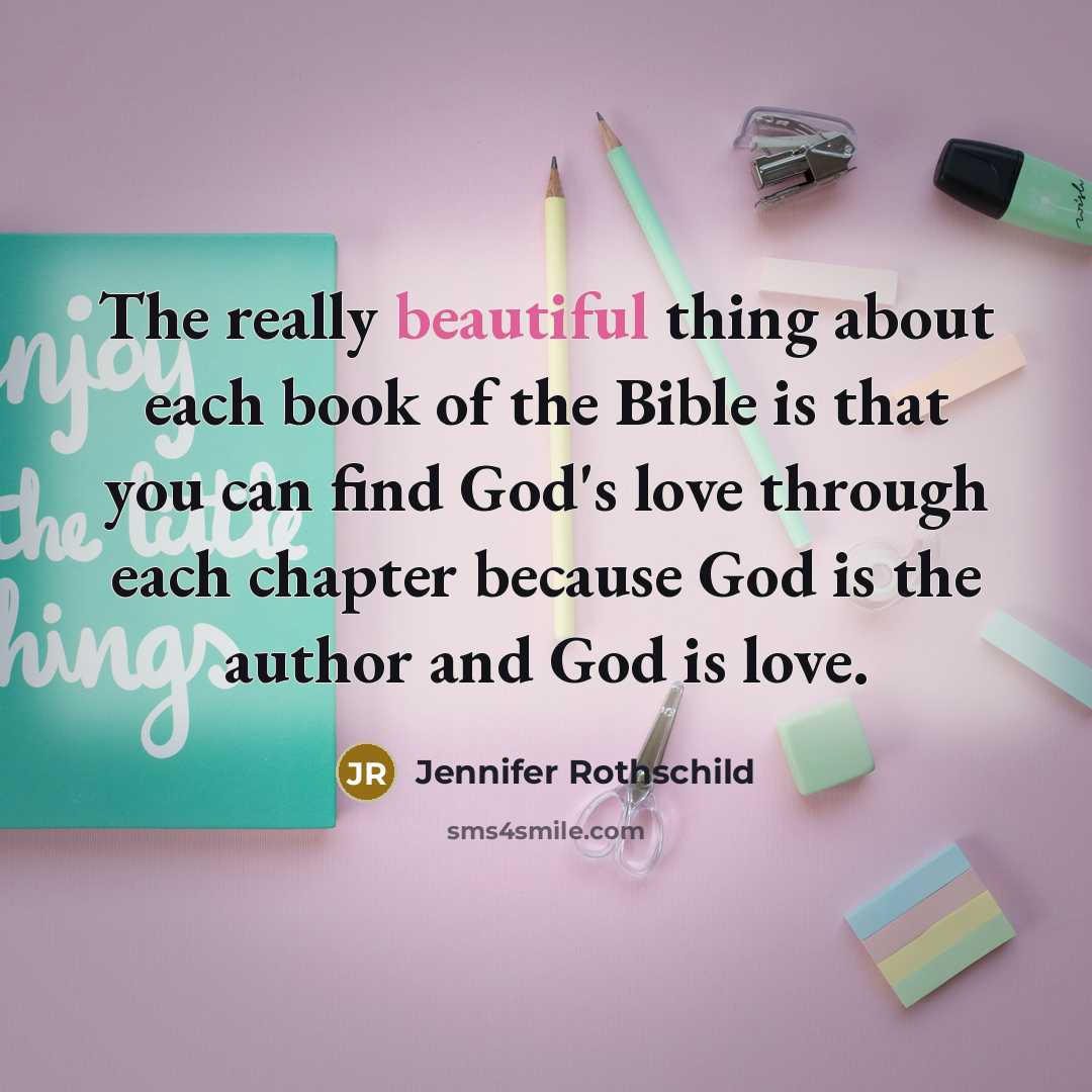“The really beautiful thing about each book of the Bible…” quote by Jennifer Rothschild