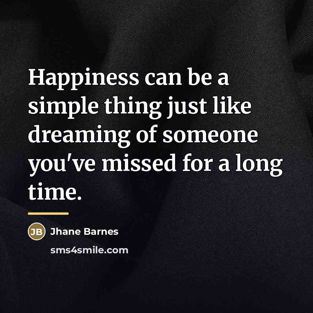 “Happiness can be a simple thing just like dreaming of…” quote by Jhane Barnes