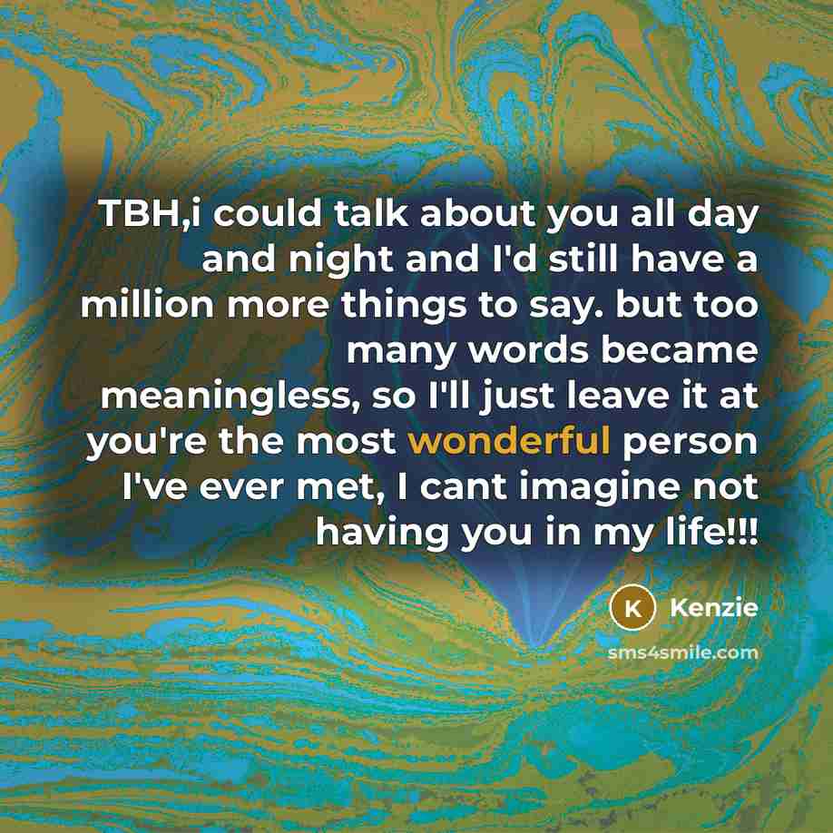 “TBH,i could talk about you all day and night and…” quote by Kenzie