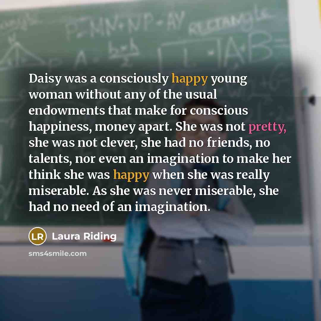 “Daisy was a consciously happy young woman without any of…” quote by Laura Riding