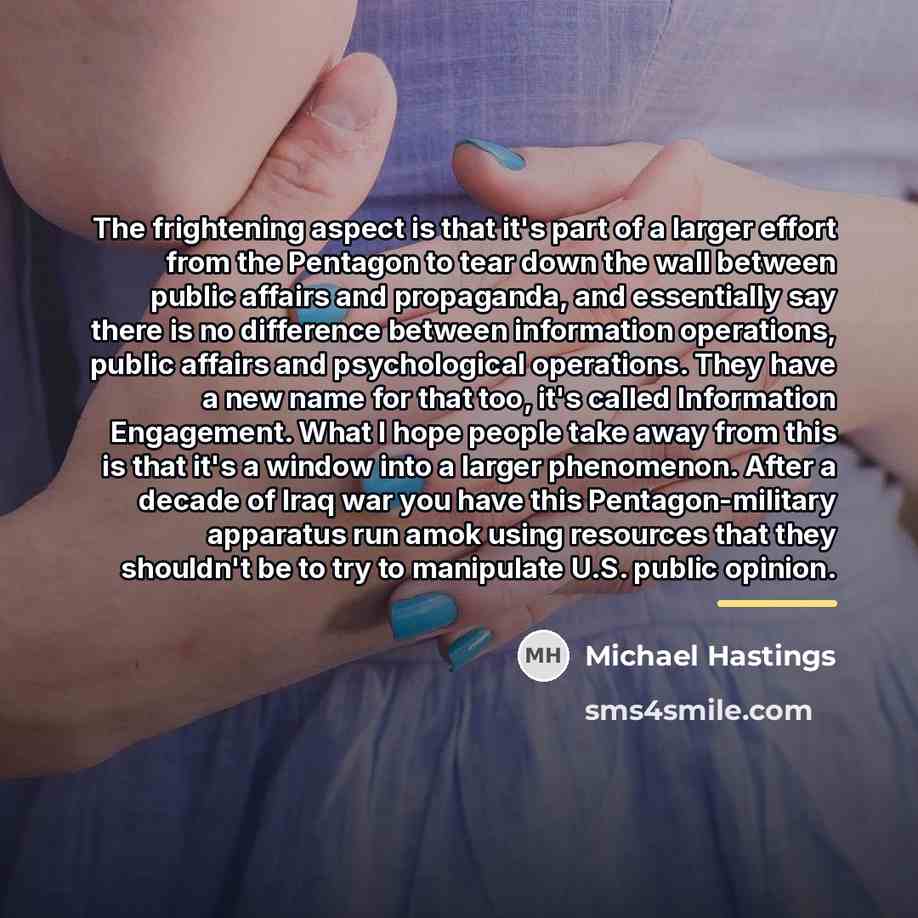 “The frightening aspect is that it's part of a larger…” quote by Michael Hastings