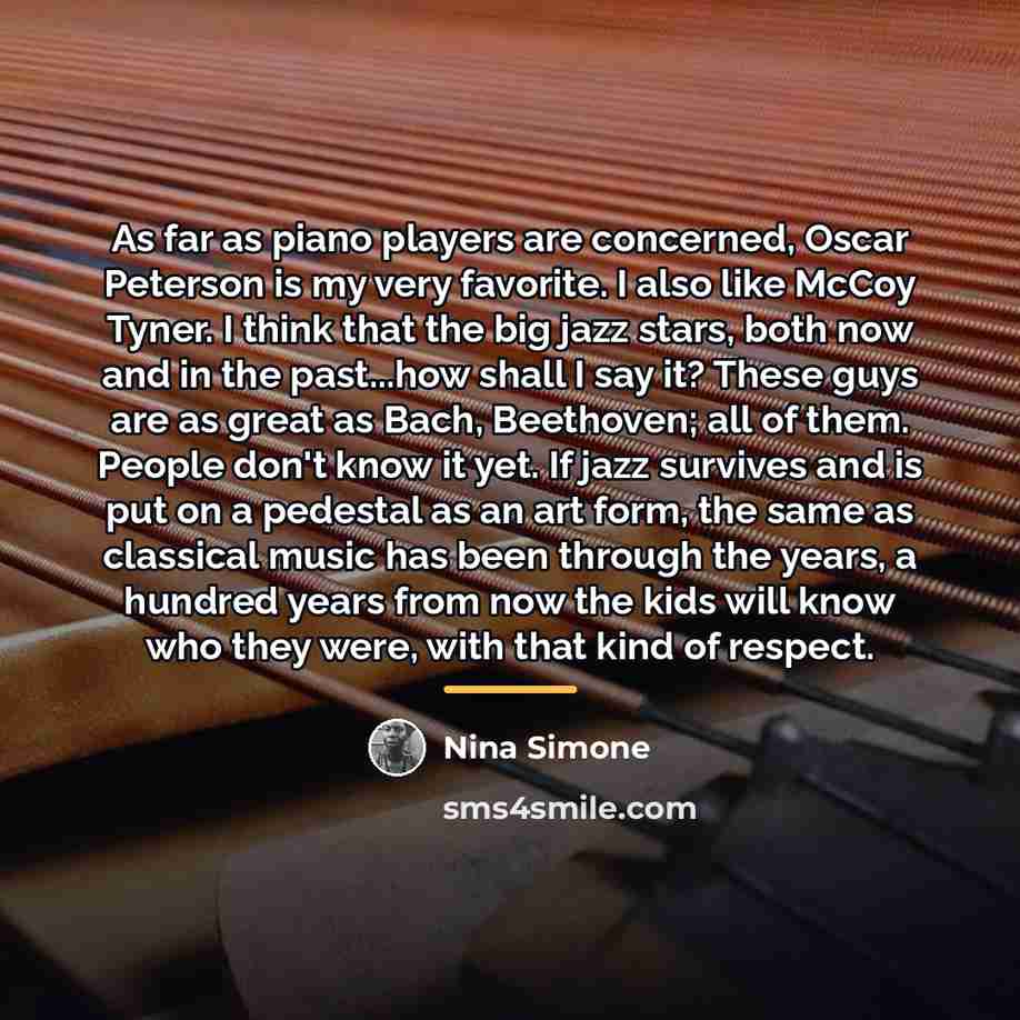 “As far as piano players are concerned, Oscar Peterson is…” quote by Nina Simone