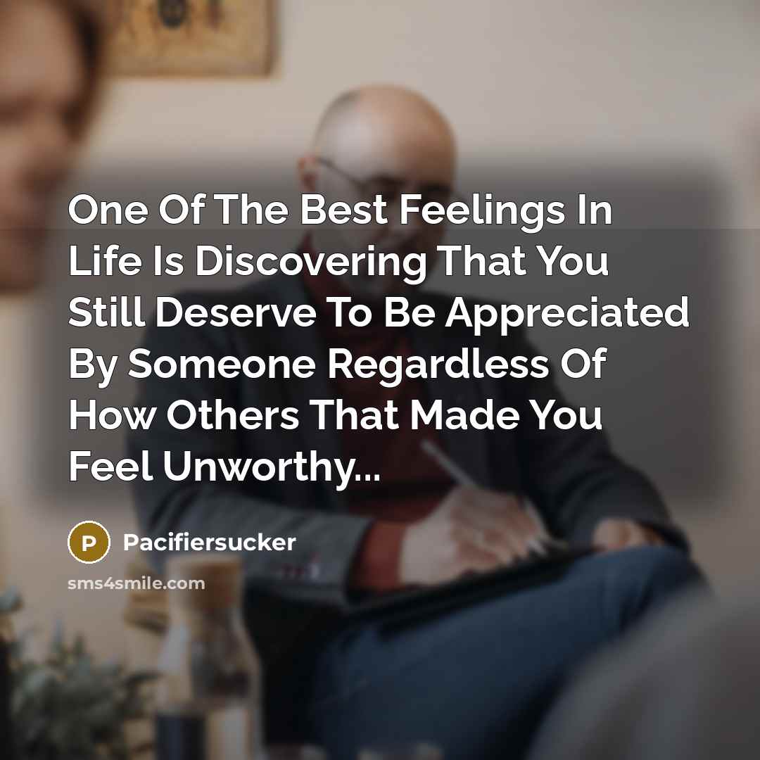 “One Of The Best Feelings In Life Is Discovering That…” quote by Pacifiersucker