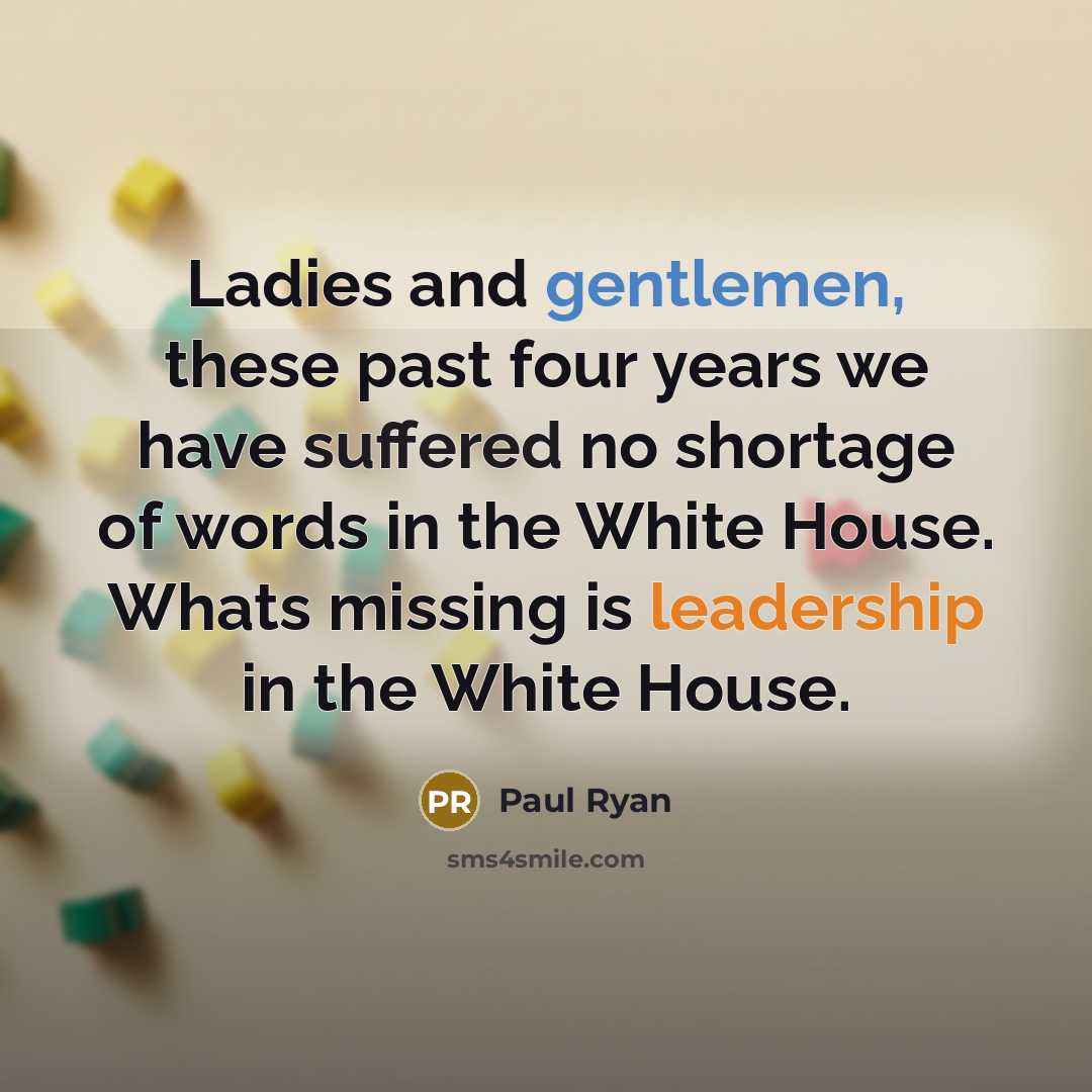 “Ladies and gentlemen, these past four years we have suffered…” quote by Paul Ryan