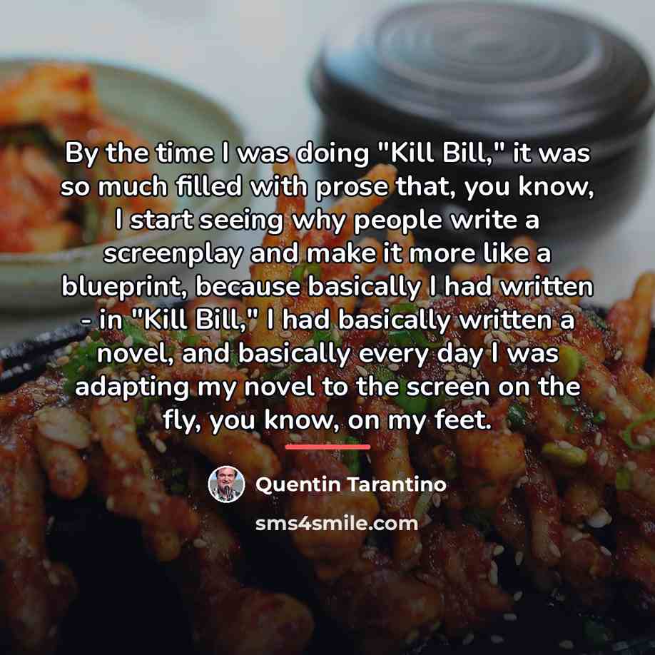 “By the time I was doing "Kill Bill," it was…” quote by Quentin Tarantino