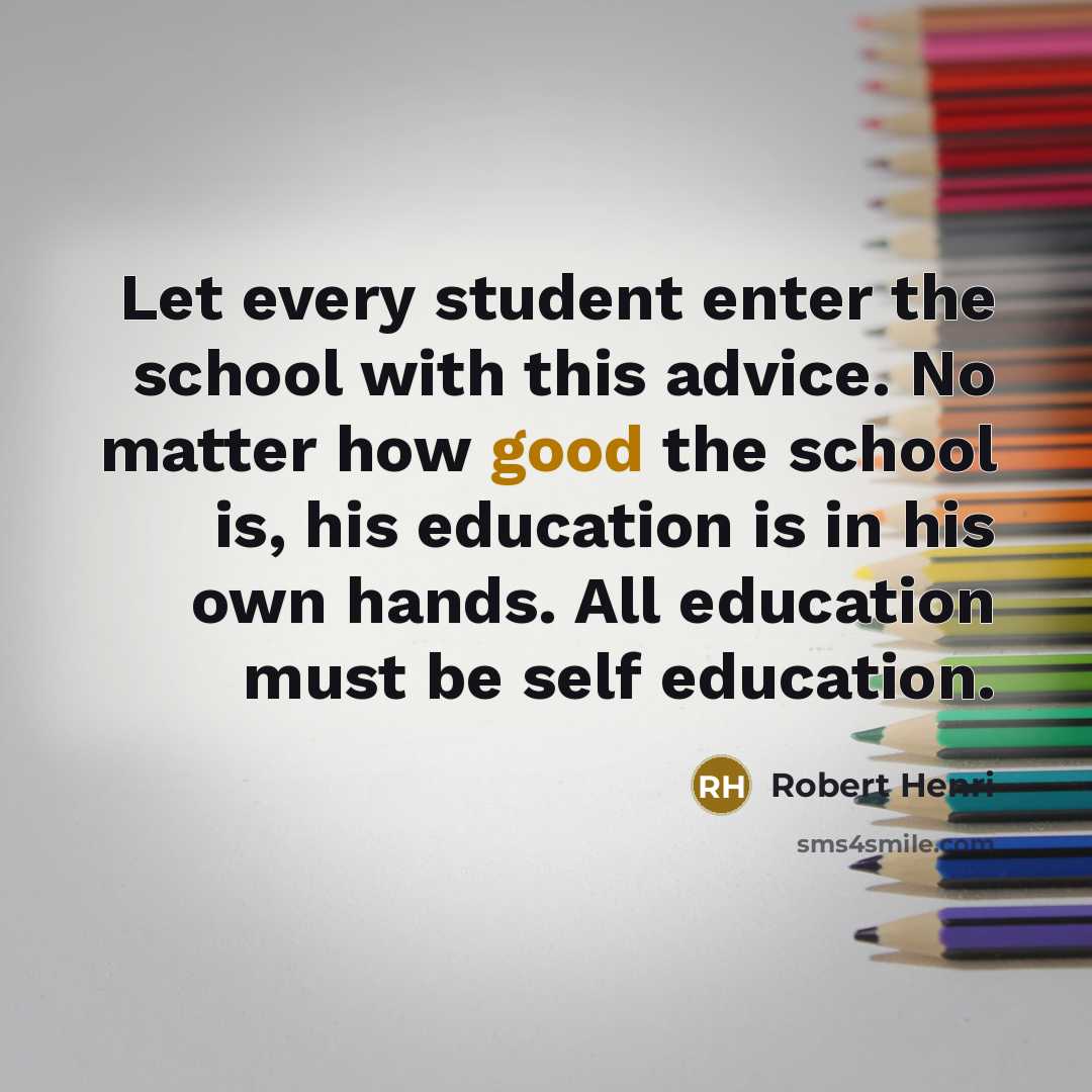 “Let every student enter the school with this advice. No…” quote by Robert Henri