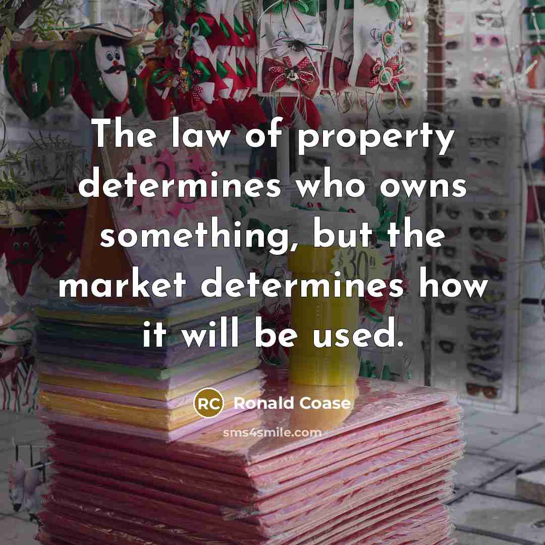 “The law of property determines who owns something, but the…” quote by Ronald Coase