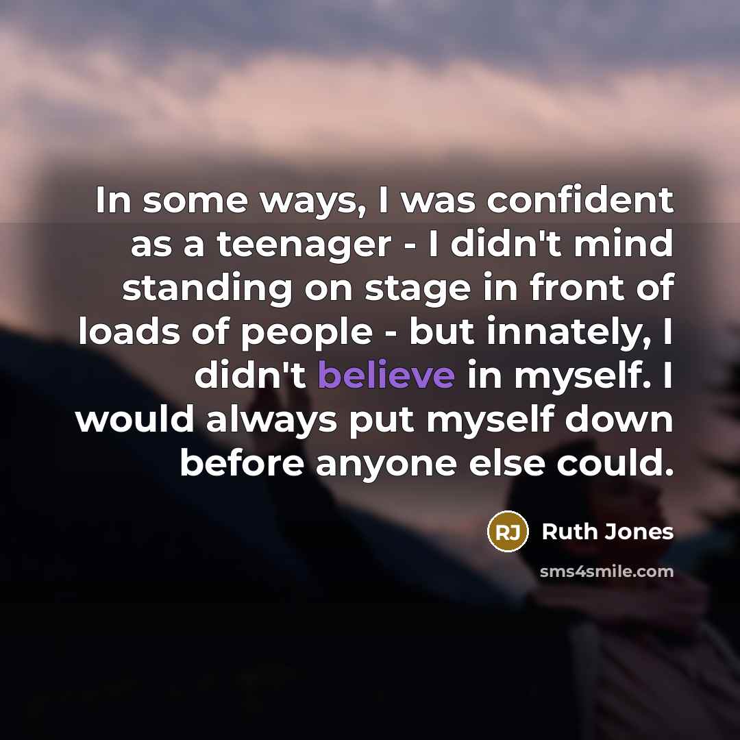 “In some ways, I was confident as a teenager -…” quote by Ruth Jones