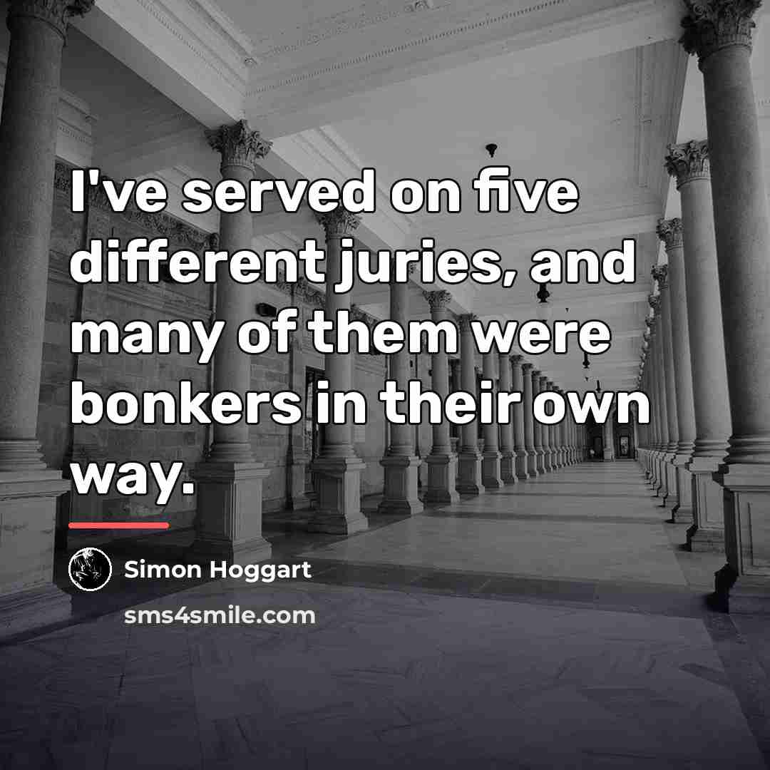 “I've served on five different juries, and many of them…” quote by Simon Hoggart