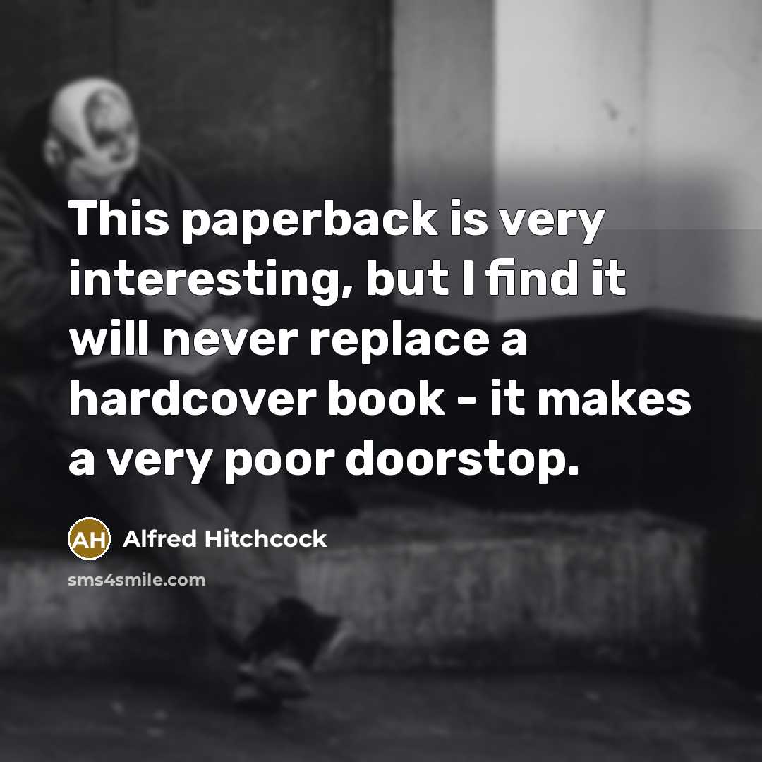 “This paperback is very interesting, but I find it will…” quote by Alfred Hitchcock