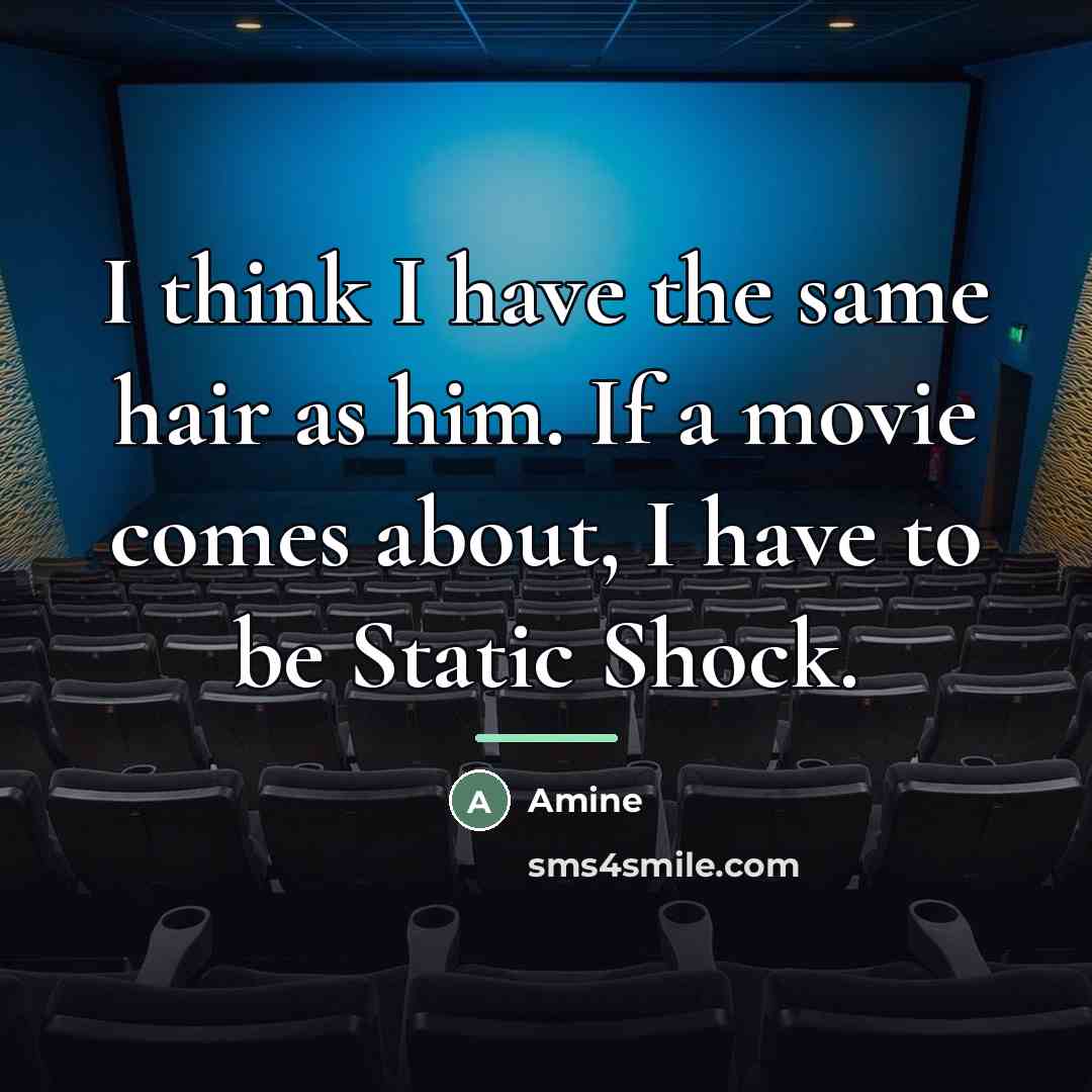 “I think I have the same hair as him. If…” quote by Amine