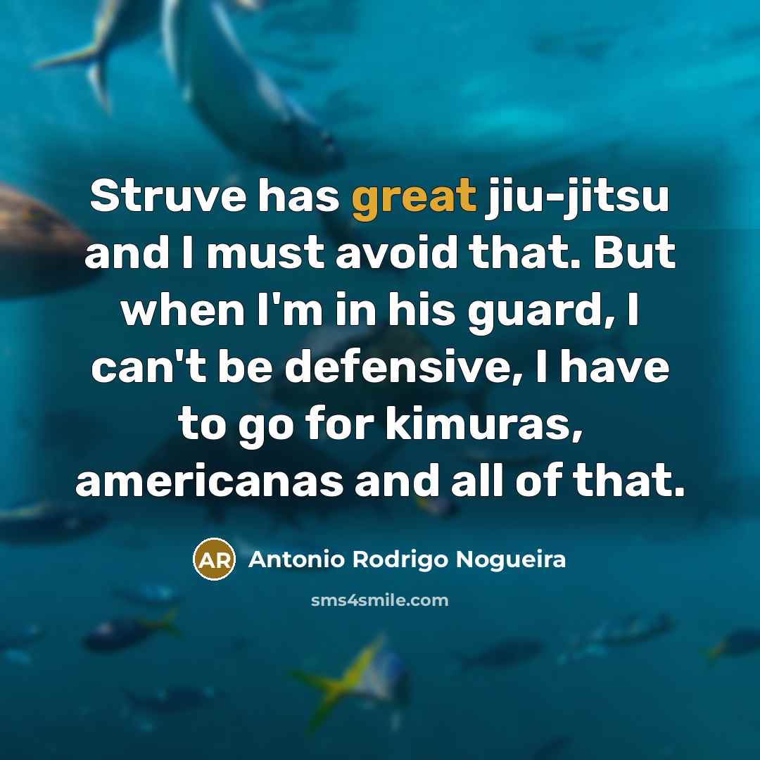 “Struve has great jiu-jitsu and I must avoid that. But…” quote by Antonio Rodrigo Nogueira