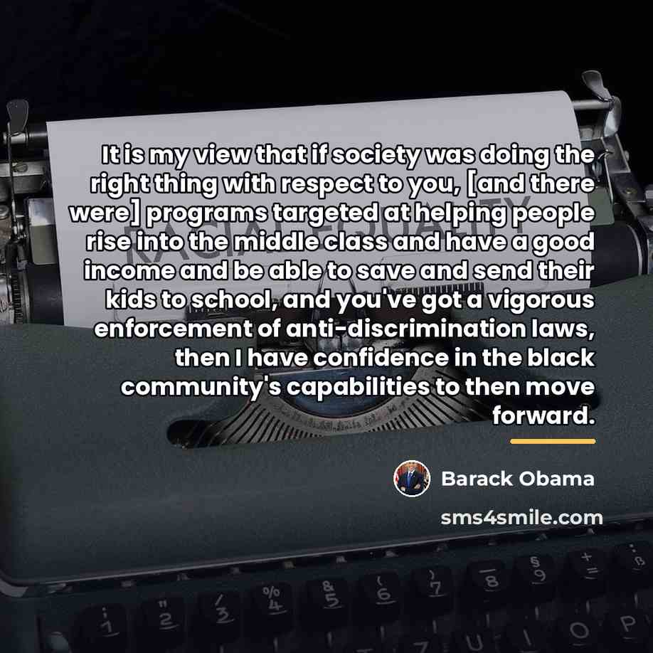 “It is my view that if society was doing the…” quote by Barack Obama