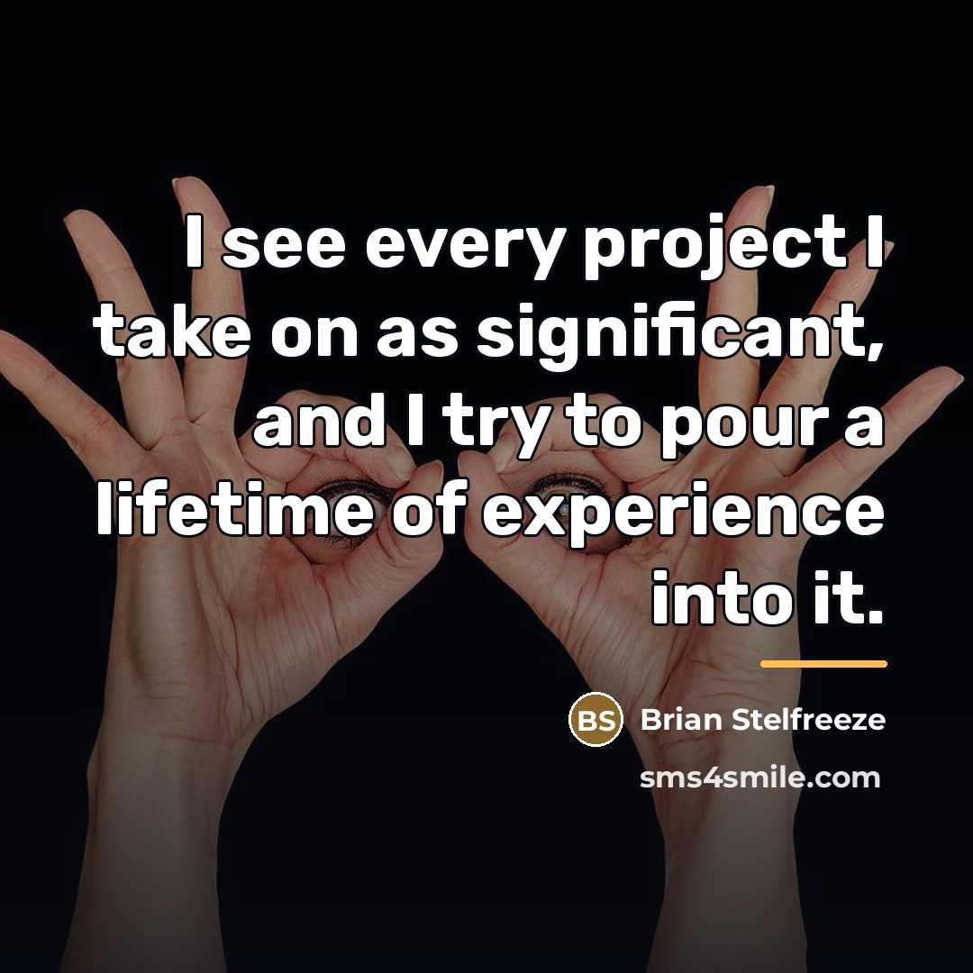 “I see every project I take on as significant, and…” quote by Brian Stelfreeze