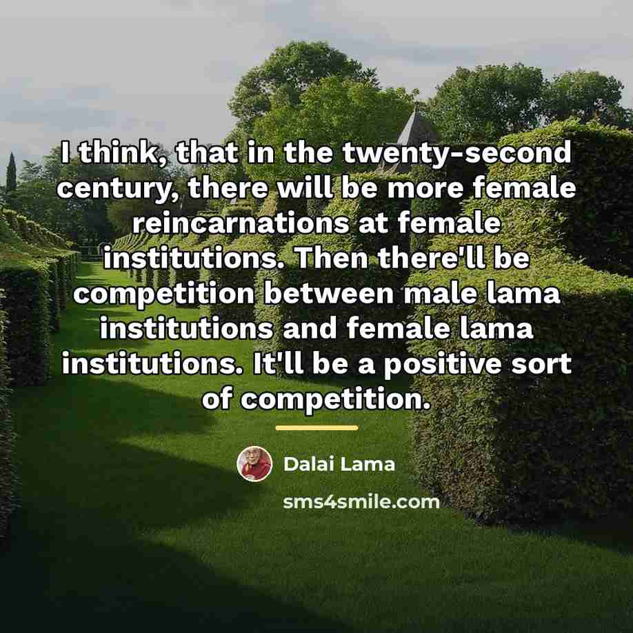 “I think, that in the twenty-second century, there will be…” quote by Dalai Lama
