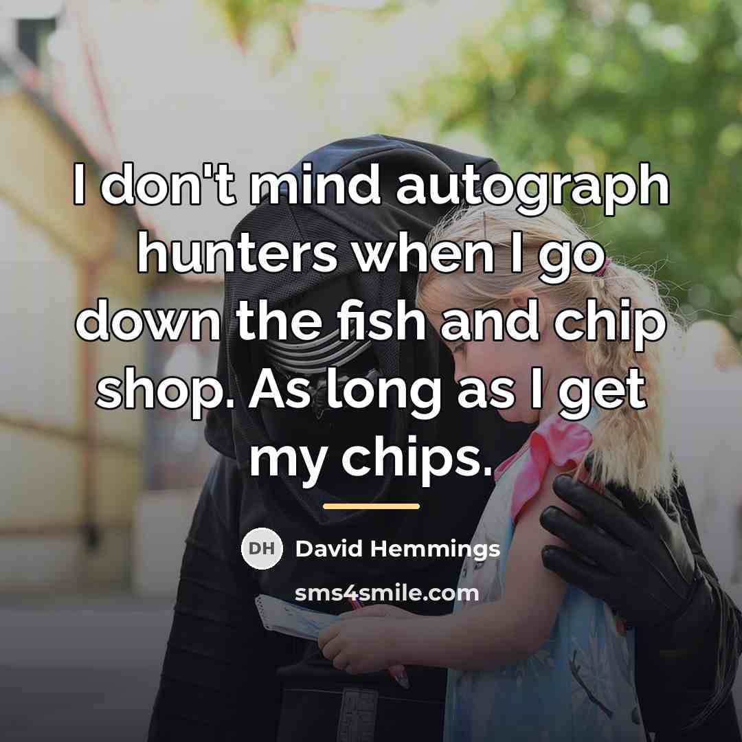 “I don't mind autograph hunters when I go down the…” quote by David Hemmings