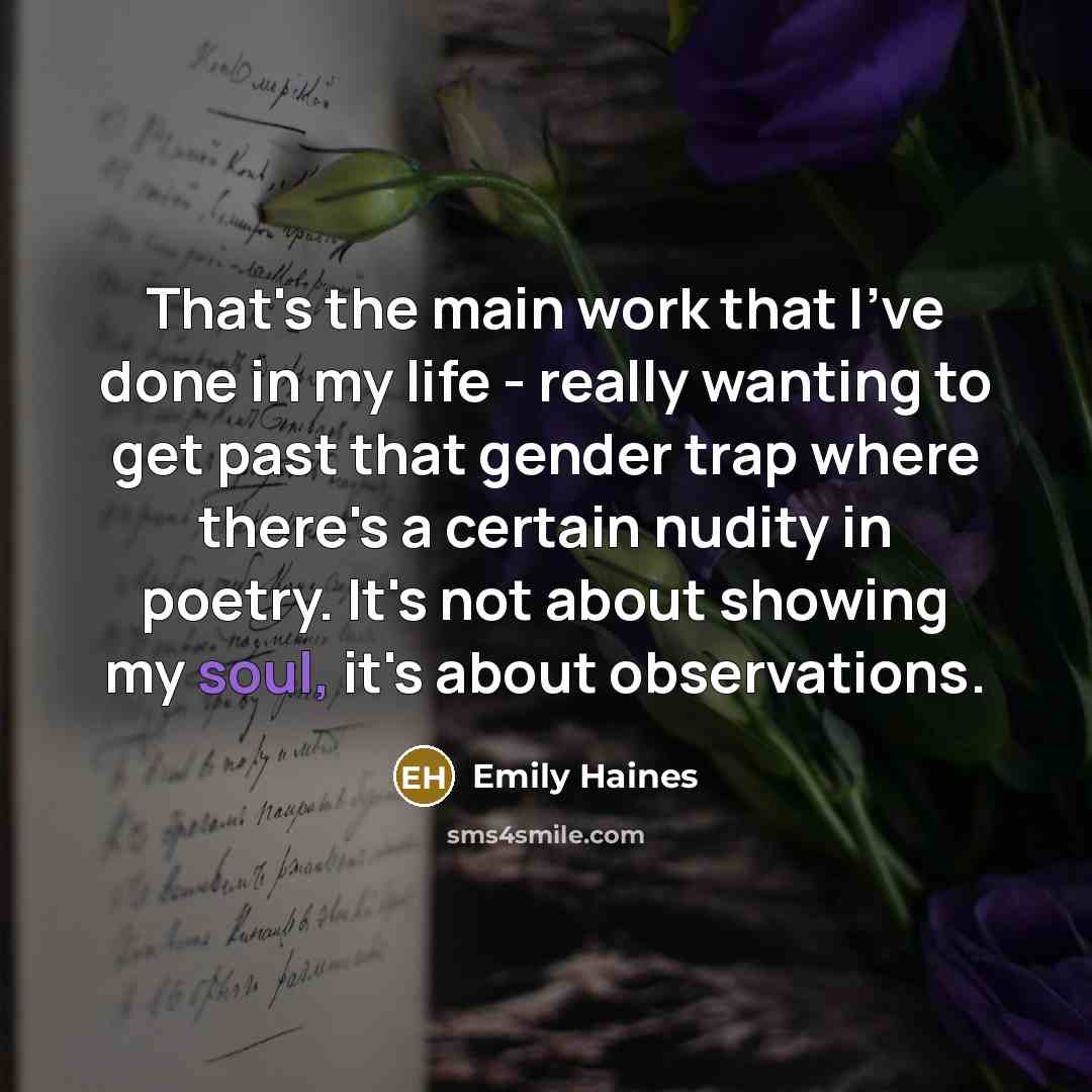 “That's the main work that I've done in my life…” quote by Emily Haines