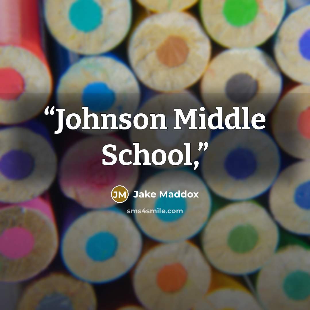 “Johnson Middle School,” quote by Jake Maddox