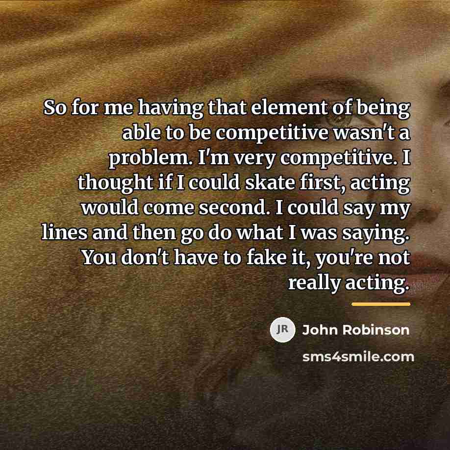 “So for me having that element of being able to…” quote by John Robinson