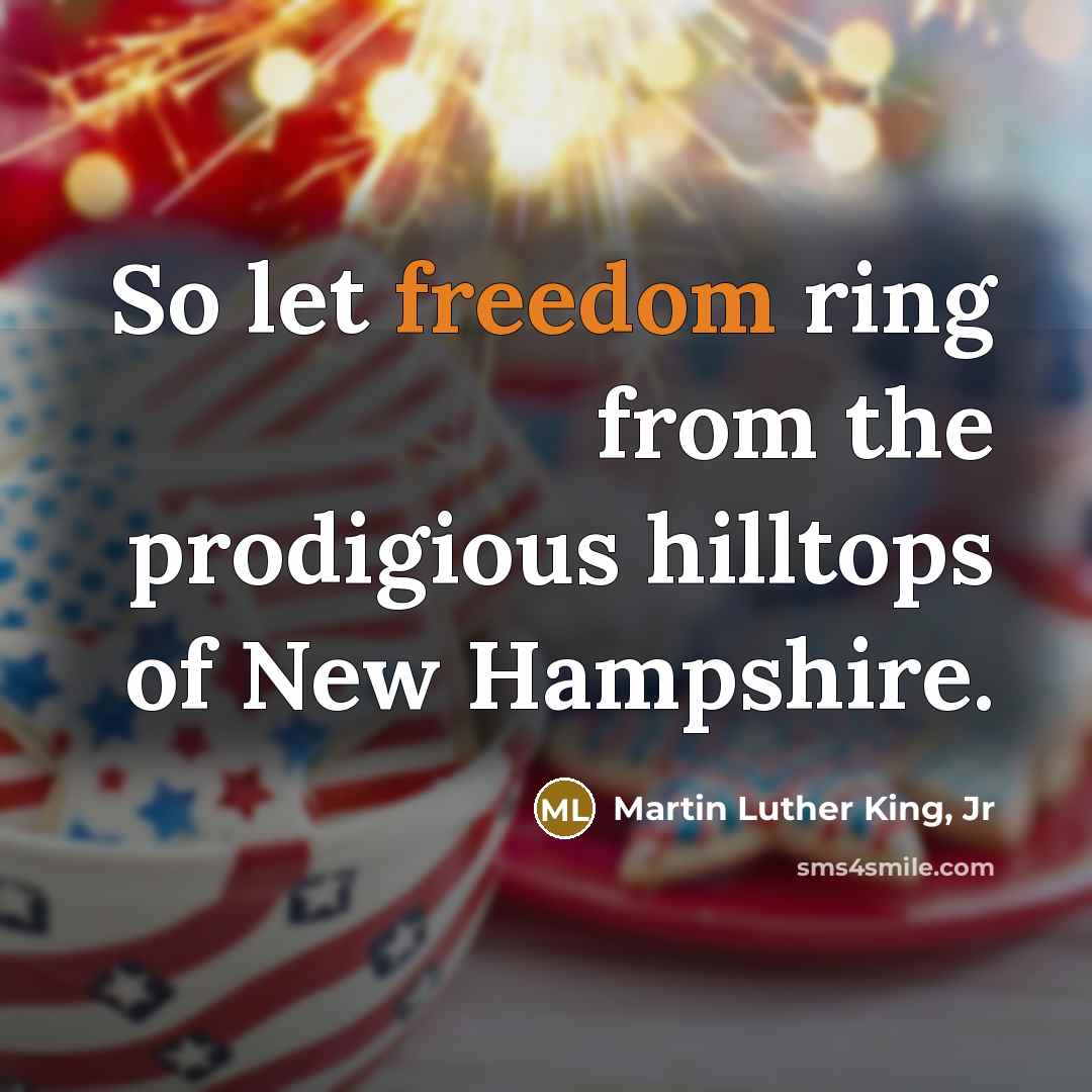 “So let freedom ring from the prodigious hilltops of New…” quote by Martin Luther King, Jr