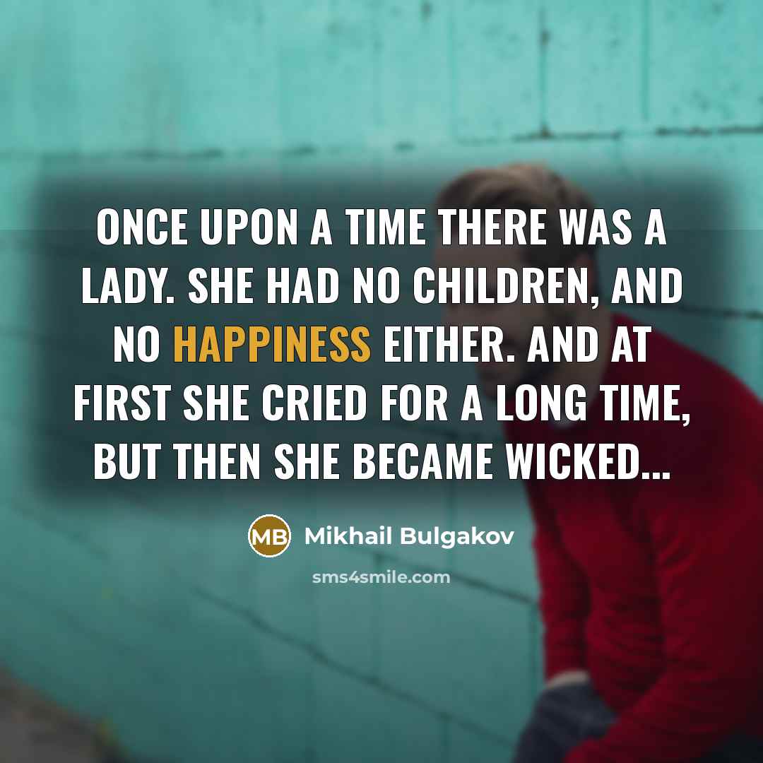 “Once upon a time there was a lady. She had…” quote by Mikhail Bulgakov