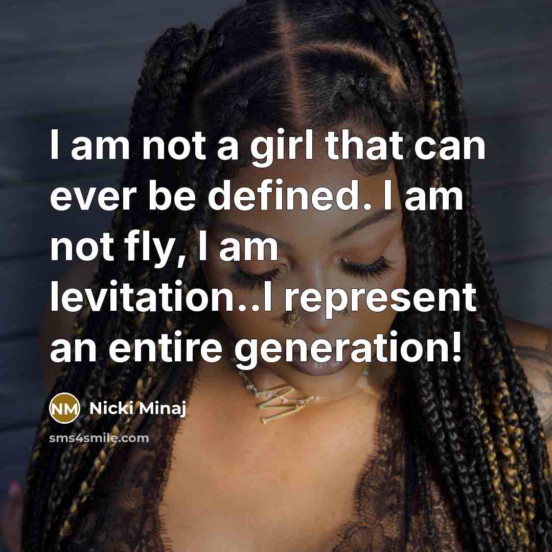 “I am not a girl that can ever be defined.…” quote by Nicki Minaj