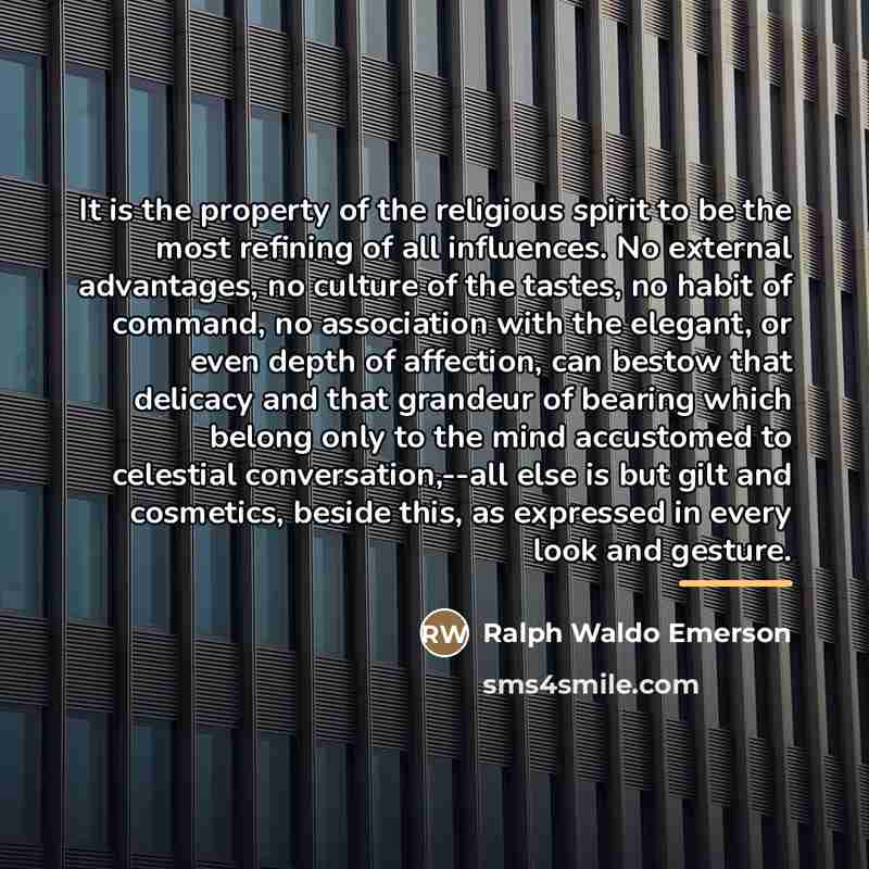 “It is the property of the religious spirit to be…” quote by Ralph Waldo Emerson