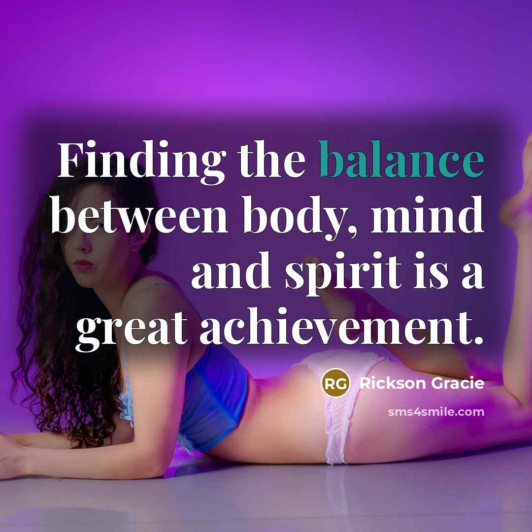 “Finding the balance between body, mind and spirit is a…” quote by Rickson Gracie