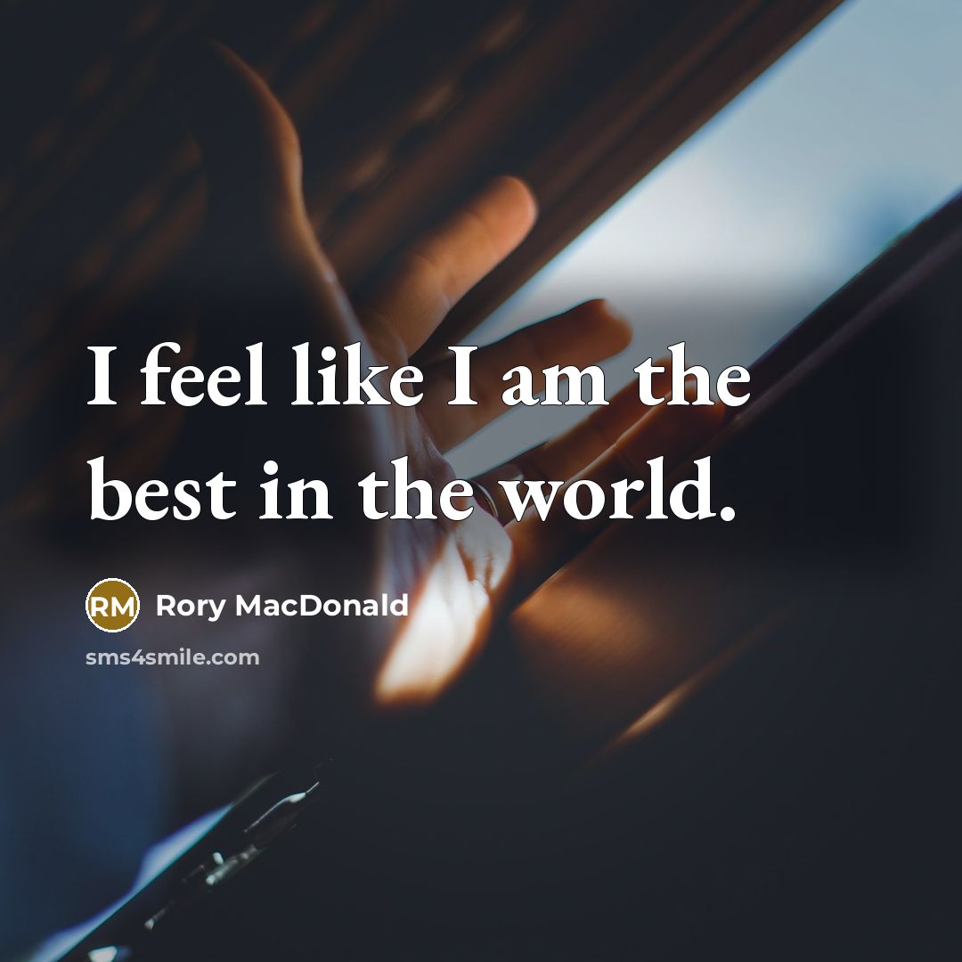 “I feel like I am the best in the world.…” quote by Rory MacDonald