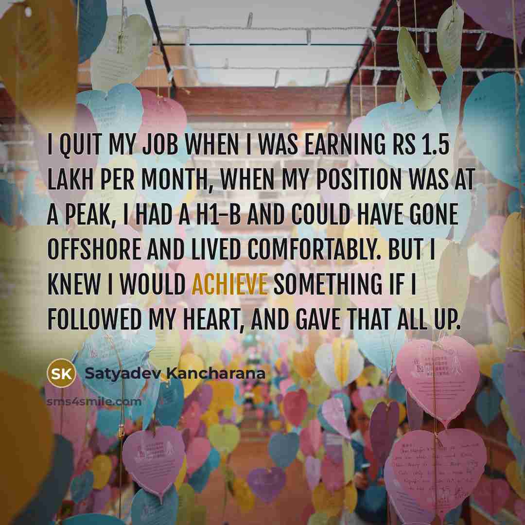 “I quit my job when I was earning Rs 1.5…” quote by Satyadev Kancharana