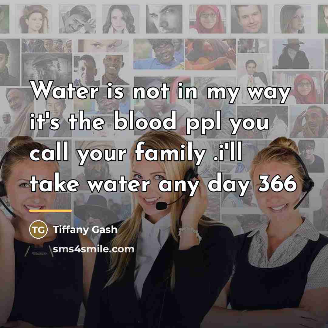 “Water is not in my way it's the blood ppl…” quote by Tiffany Gash